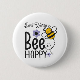 Keine Sorge Bee Happy Blumenfreude. Button