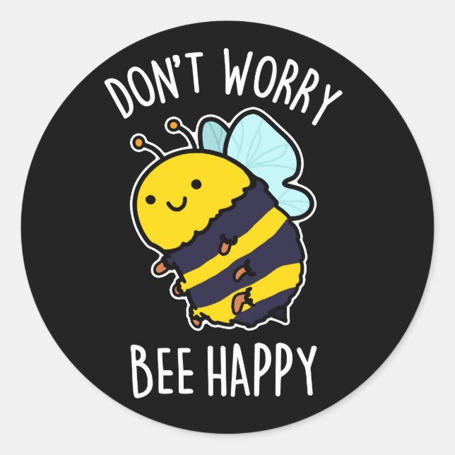 Keine Sorge Bee Happy Funny Bee Pun Dark BG Runder Aufkleber (Vorderseite)