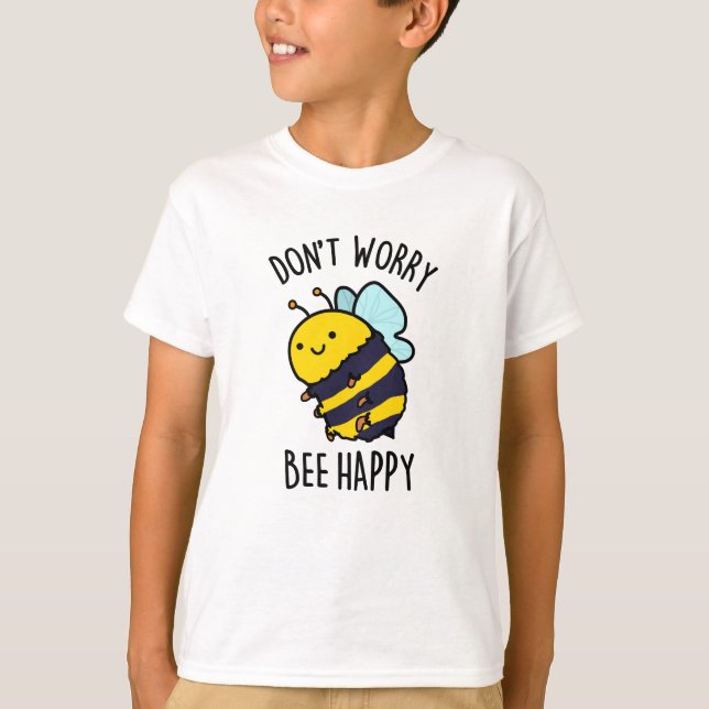 Keine Sorge Bee Happy Funny Bee Pun T-Shirt (Vorderseite)