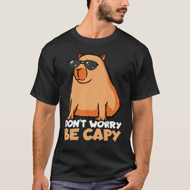 Keine Sorge, Capy Capybara Tierbesitzer zu sein T-Shirt (Vorderseite)