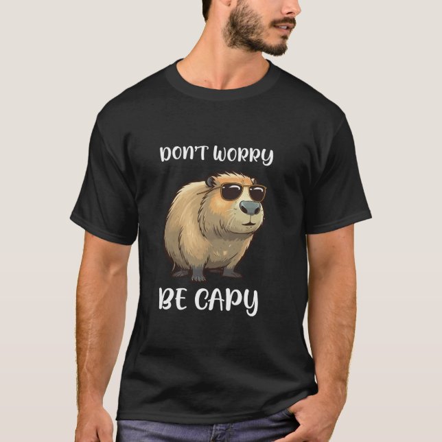 Keine Sorge, Capy Niedlich Capybara Graphic Rodent T-Shirt (Vorderseite)