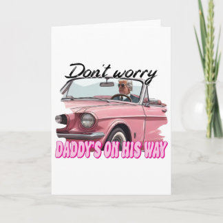 Keine Sorge, Daddy ist auf dem Weg Karte