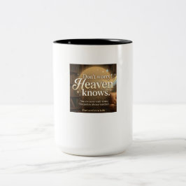 Keine Sorge! Der Himmel weiß Bescheid. Zweifarbige Tasse