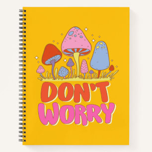 Keine Sorge - farbenfroher Kawaii Mushroom Notizbuch