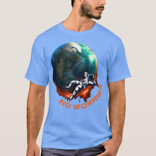 Keine Sorge für Astronauten, die sich mündlich bew T-Shirt