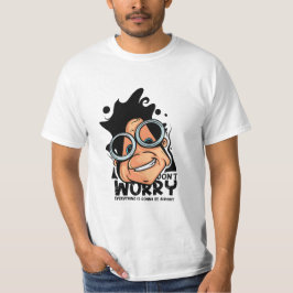 Keine Sorge für den Cartoon T-Shirt