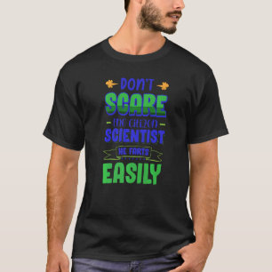 Keine Sorge für die Bürger Wissenschaftler Er Furz T-Shirt