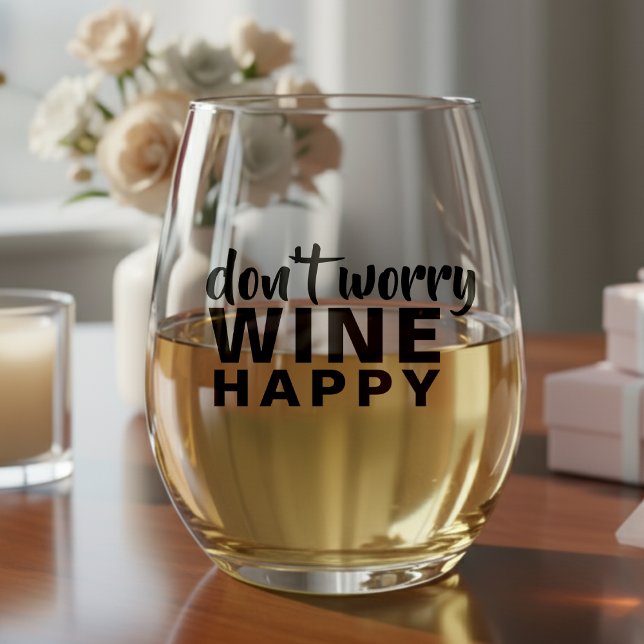 Keine Sorge für ein glückliches Zitat Weinglas Ohne Stiel (Don't Worry Wine Happy Funny Quote Stemless Wine Glass
)