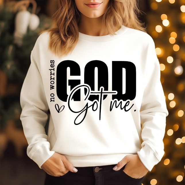 Keine Sorge, Gott got mich Sweatshirt (Von Creator hochgeladen)