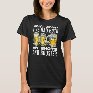 Keine Sorge, hatte beide Spritzen 3 T-Shirt