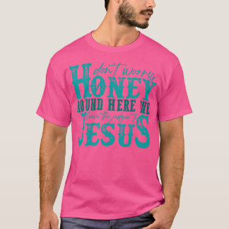 Keine Sorge, hier Verlasse der Richter. T-Shirt