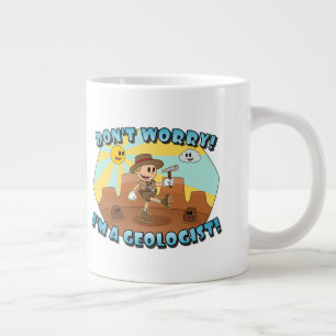 Keine Sorge! Ich bin Geologe! Jumbo-Tasse