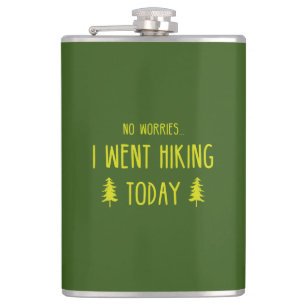 Keine Sorge, ich bin heute wandern gegangen Flachmann