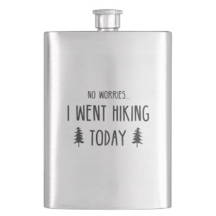 Keine Sorge, ich bin heute wandern gegangen Flachmann