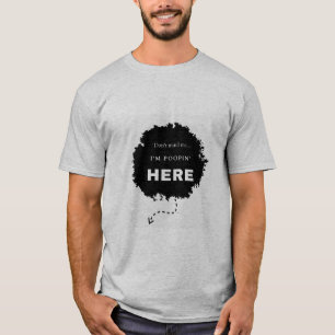 Keine Sorge, ich bin hier. T-Shirt