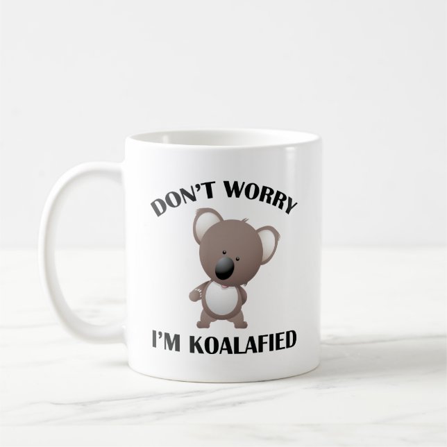Keine Sorge, ich bin Koalafied Coffee Tasse (Links)
