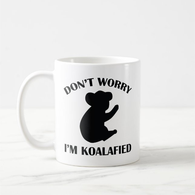 Keine Sorge, ich bin Koalafied Coffee Tasse (Links)