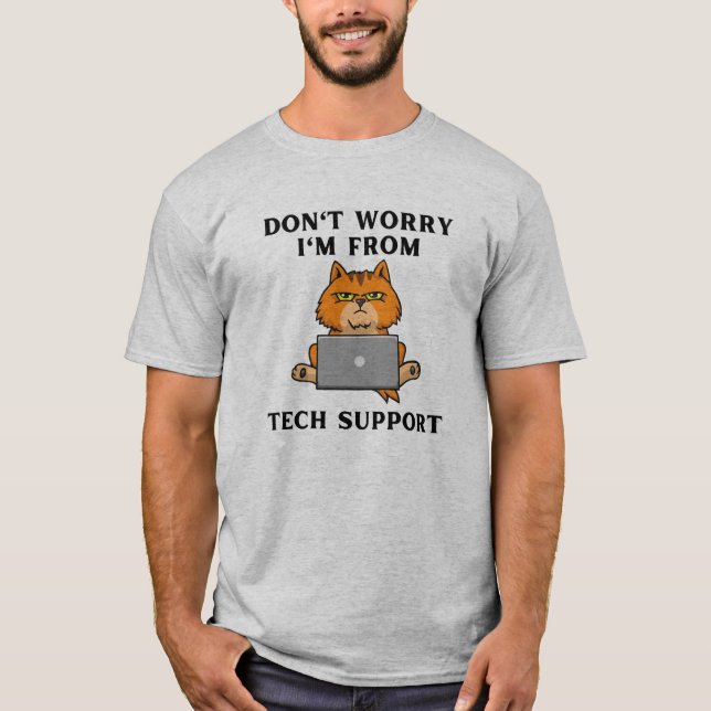 Keine Sorge, ich bin vom T - Shirt des technischen (Vorderseite)