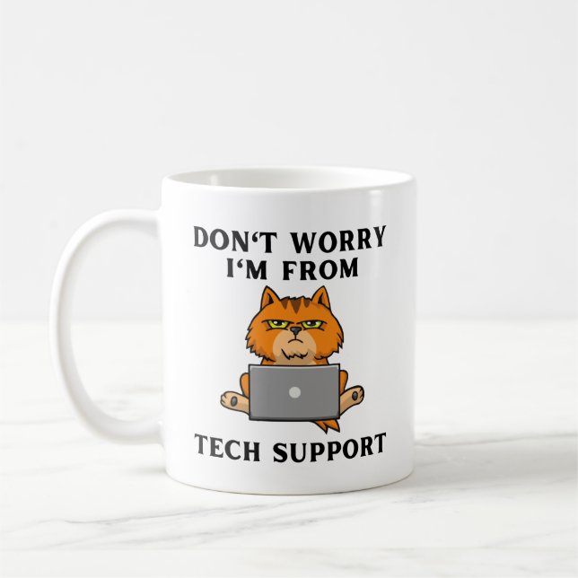 Keine Sorge, ich bin vom technischen Support Kaffeetasse (Links)