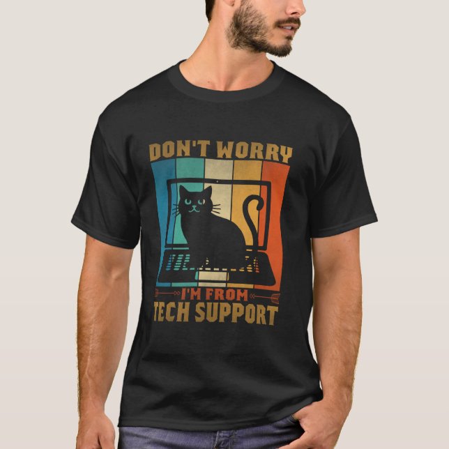 Keine Sorge, ich bin vom technischen Support Vinta T-Shirt (Vorderseite)
