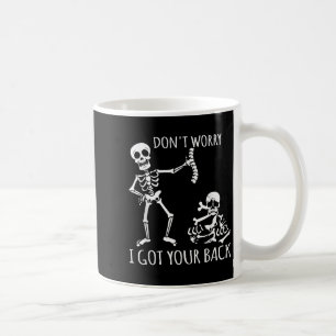 Keine Sorge, ich Got dir den Rücken - Funny Skelet Kaffeetasse