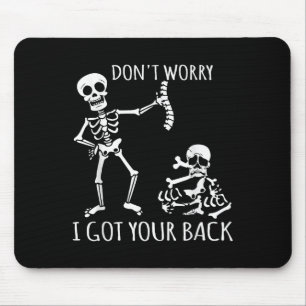 Keine Sorge, ich Got dir den Rücken - Funny Skelet Mousepad