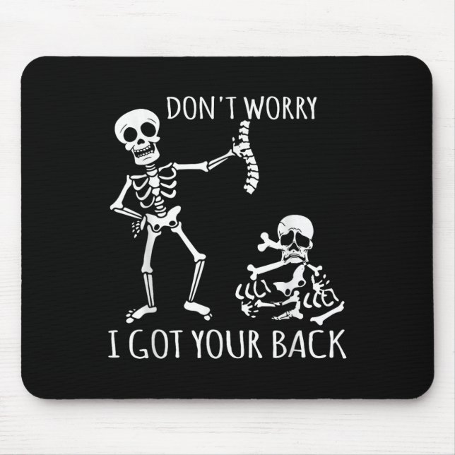 Keine Sorge, ich Got dir den Rücken - Funny Skelet Mousepad (Vorne)