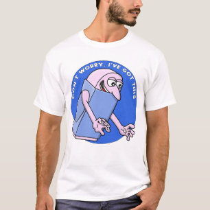 Keine Sorge, ich hab das schon T-Shirt