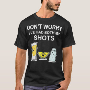 Keine Sorge, ich habe beide Spritzen bekommen T-Shirt