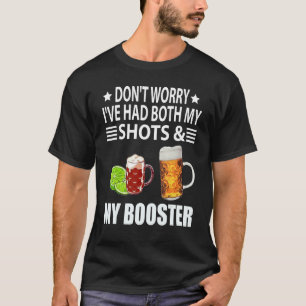 Keine Sorge, ich habe beide Spritzen und meine Auf T-Shirt