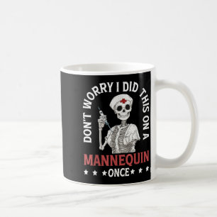 Keine Sorge, ich habe das einmal auf einem Mannequ Kaffeetasse