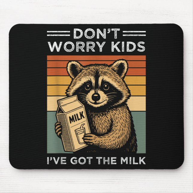 Keine Sorge, ich habe das Milchfett Got Mousepad (Vorne)