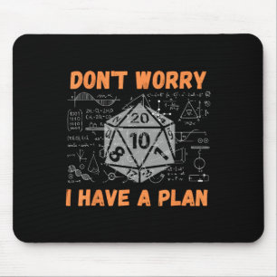 Keine Sorge, ich habe einen Plan Lustige Rpg-Spiel Mousepad