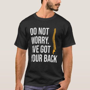 Keine Sorge, ich habe Ihre Backs Wirbelsäule Opera T-Shirt