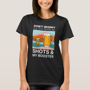 Keine Sorge, ich habe meine Shots und meinen Boote T-Shirt