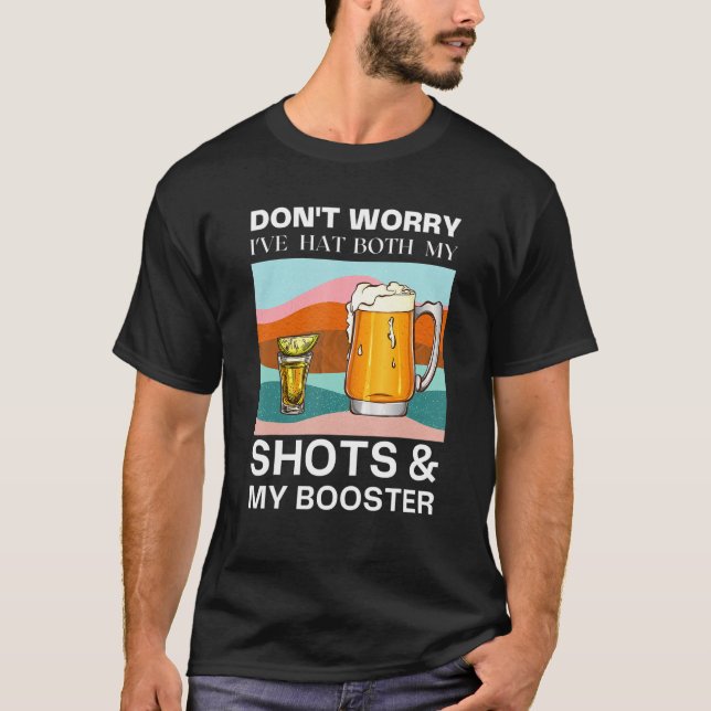 Keine Sorge, ich habe meine Shots und meinen Boote T-Shirt (Vorderseite)
