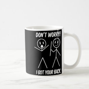 Keine Sorge, ich halte deinen Rücken Lustige Stock Kaffeetasse