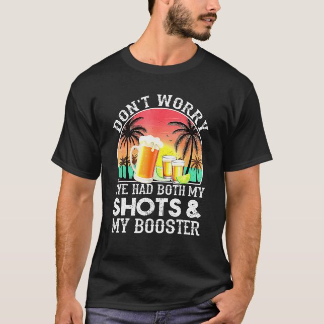 Keine Sorge, ich hatte beide Shots Booster Summer T-Shirt (Vorderseite)