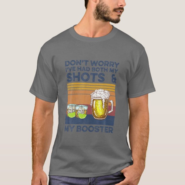 Keine Sorge, ich hatte beide Shots T-Shirt (Vorderseite)