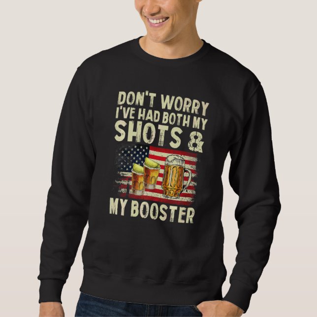 Keine Sorge, ich hatte beide Shots und Booster Va Sweatshirt (Vorderseite)