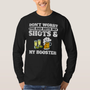 Keine Sorge, ich hatte beide Shots und Booster Va T-Shirt