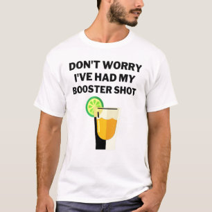 Keine Sorge, ich hatte meine Auffrischimpfung T-Shirt