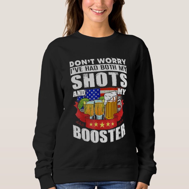 Keine Sorge, ich hatte sowohl meine Shots als auch Sweatshirt (Vorderseite)