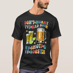 Keine Sorge, ich hatte sowohl meine Shots als auch T-Shirt