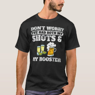 Keine Sorge, ich hatte sowohl meine Shots als auch T-Shirt