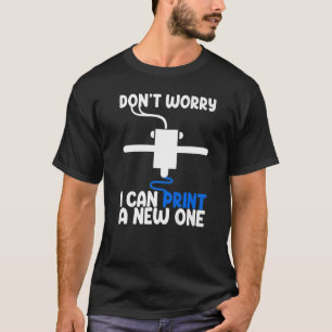 Keine Sorge, ich kann einen neuen 3D-Ausdruck für  T-Shirt