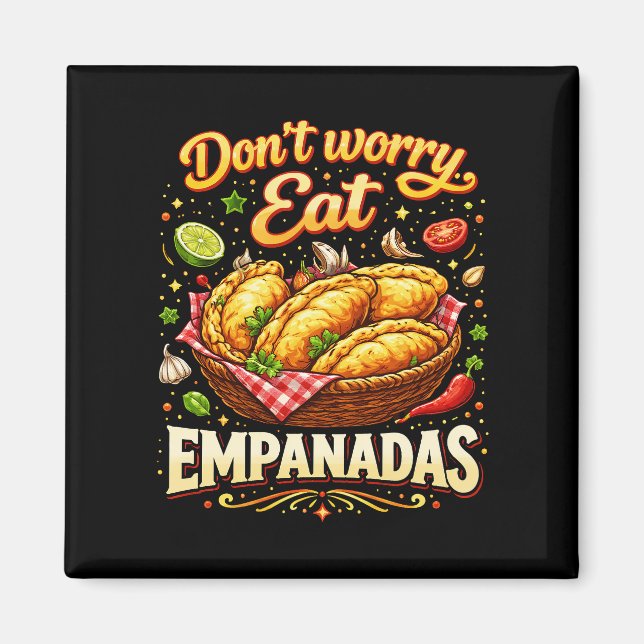 Keine Sorge, iss Empanadas Magnet (Vorne)