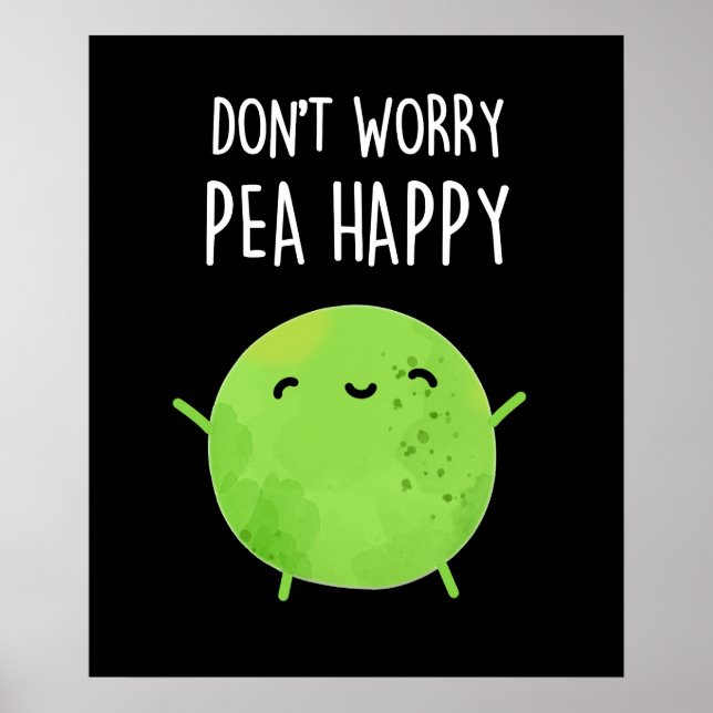 Keine Sorge Pea Happy Funny Pea Pun Dark BG Poster (Vorne)