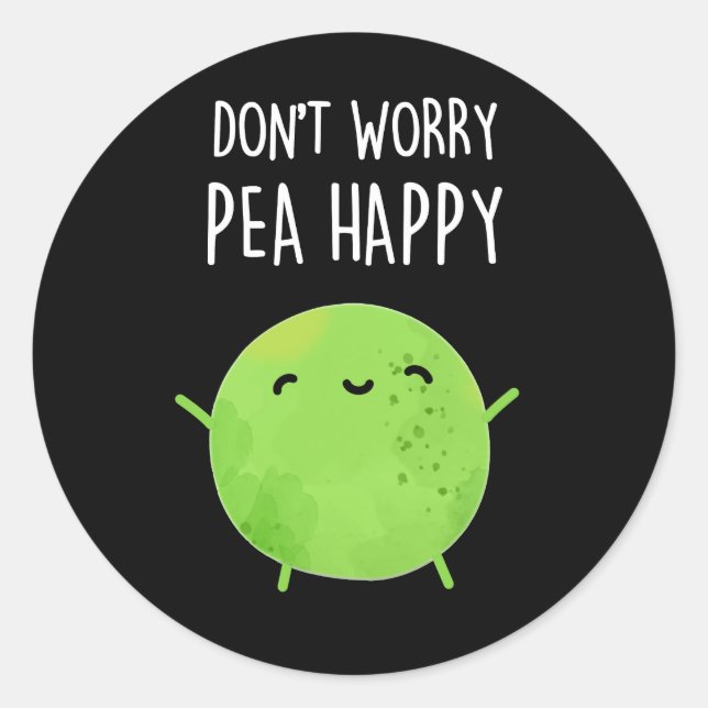 Keine Sorge Pea Happy Funny Pea Pun Dark BG Runder Aufkleber (Vorderseite)