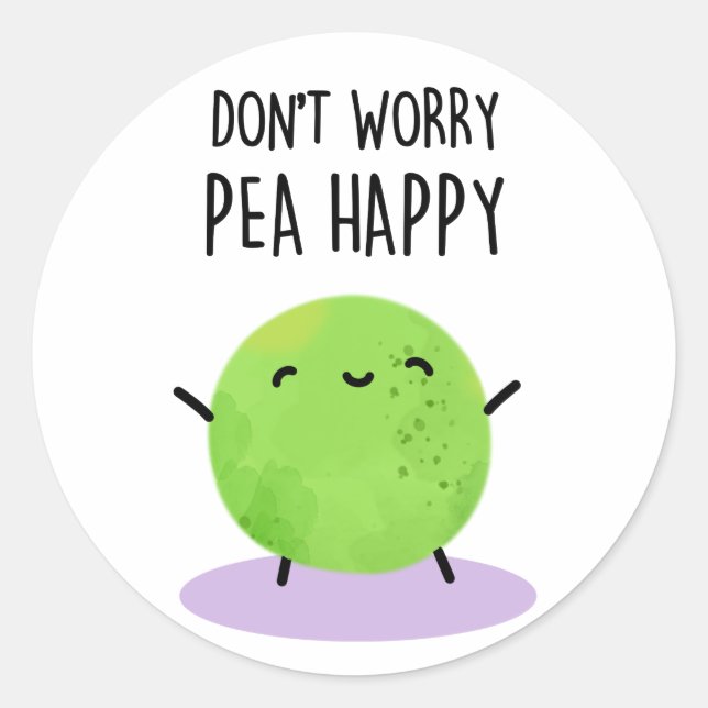 Keine Sorge Pea Happy Funny Pea Pun Runder Aufkleber (Vorderseite)